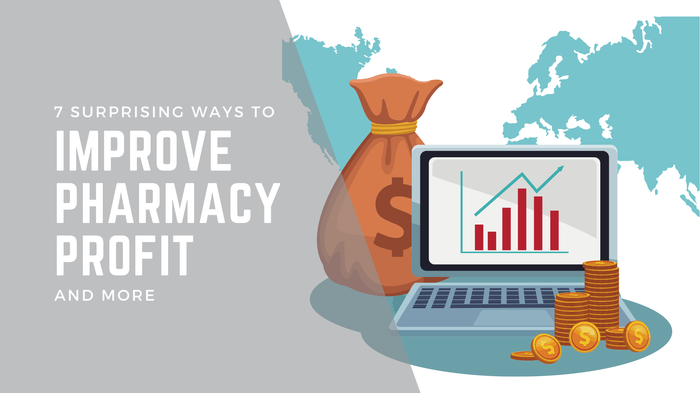 7 Surprising Ways to Improve Pharmacy Profit and More